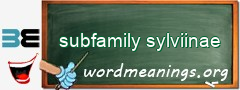 WordMeaning blackboard for subfamily sylviinae